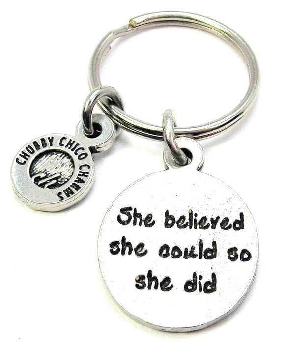 She Believed She Could So She Did - Key Chain Motivational by Chubby Chico Charms
